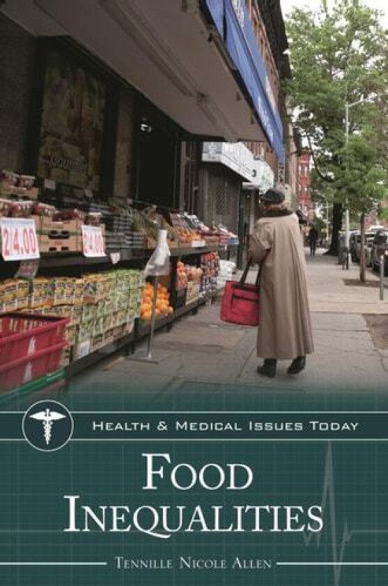 Food Inequalities av Tennille Nicole Allen (Hardcover)