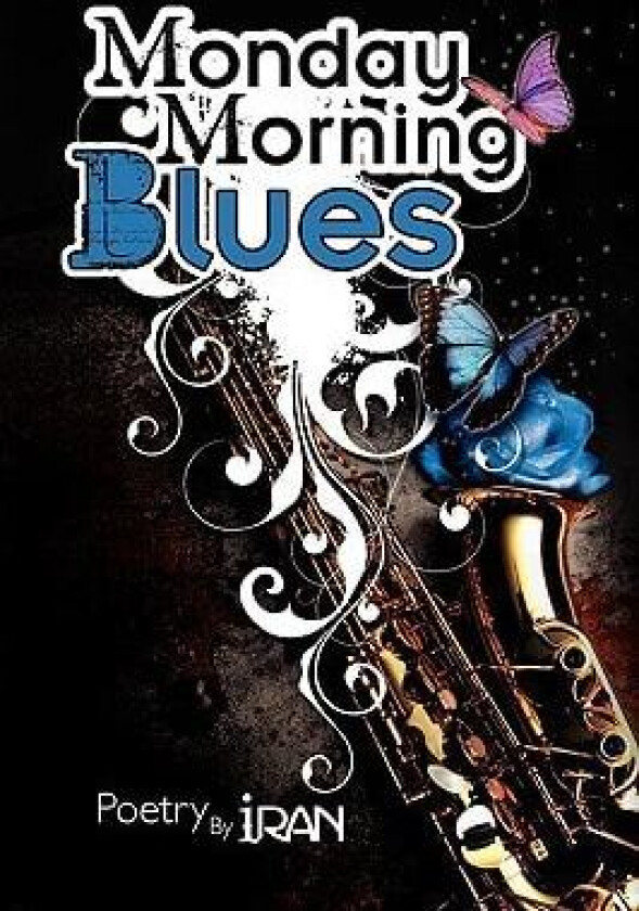 Monday Morning Blues av Iran (Paperback)