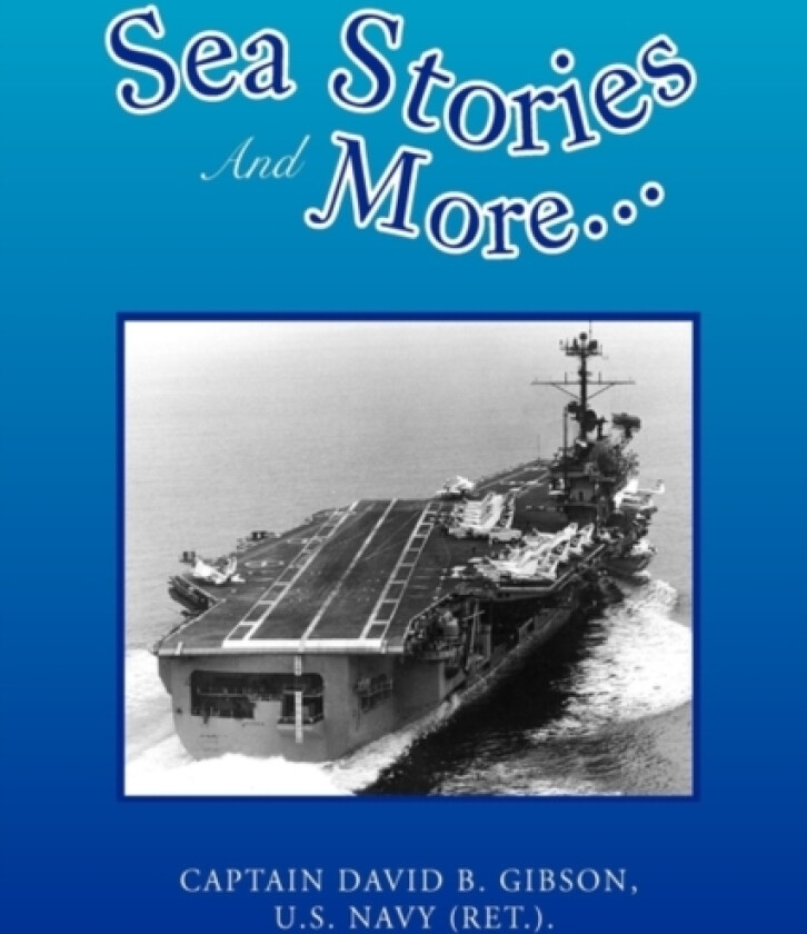 Sea Stories And More... av David B Gibson (Hardcover)