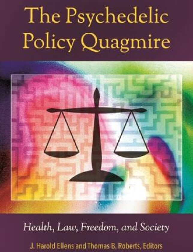 The Psychedelic Policy Quagmire av J. Harold Ellens (Hardcover)