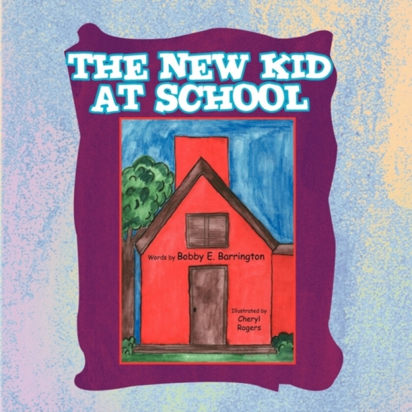 The New Kid at School av Bobby E Barrington (Paperback)