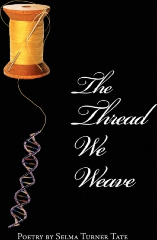 The Thread We Weave av Selma Turner Tate (Hardcover)