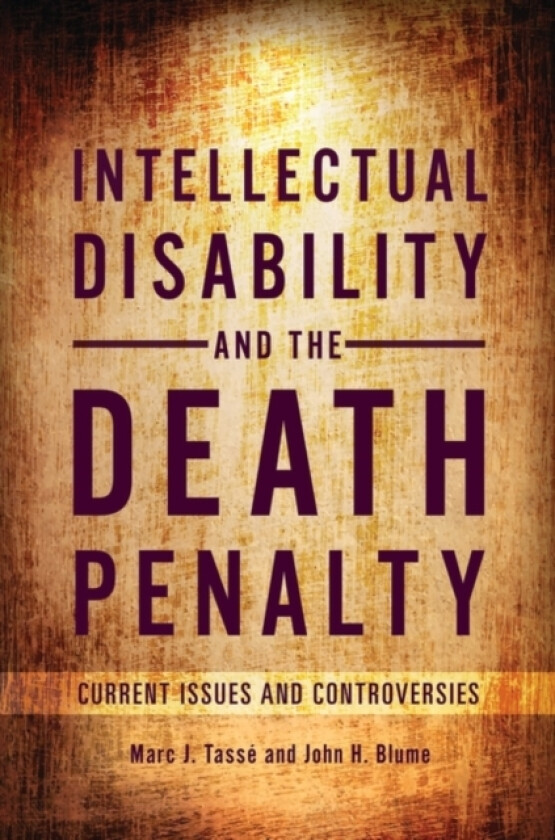 Intellectual Disability and the Death Penalty av Marc J.Tasse Ph.D., John H.Blume JD MAR (Hardcover)