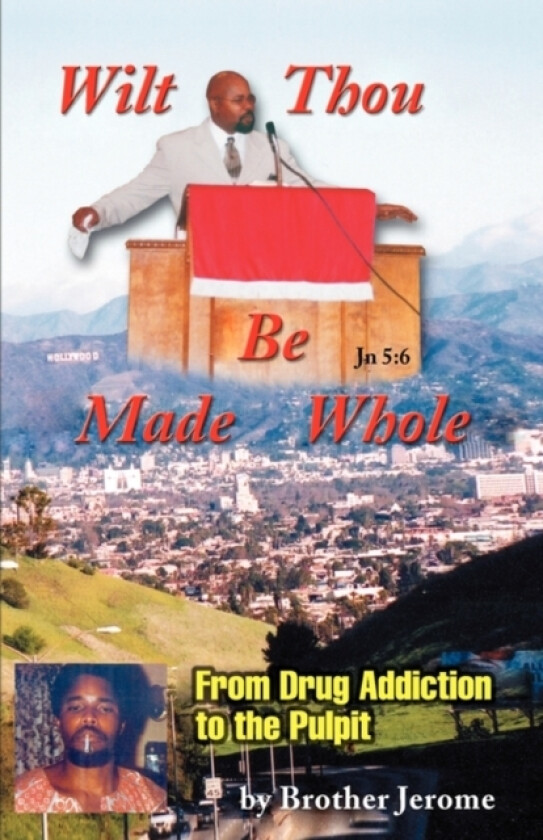 Wilt Thou Be Made Whole av Minister Jerome Sterling (Paperback)