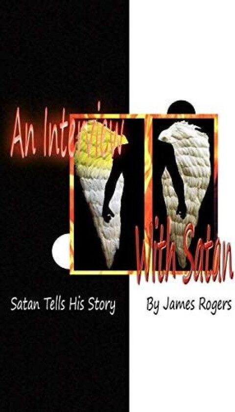 An Interview With Satan av James MD Rogers (Hardcover)