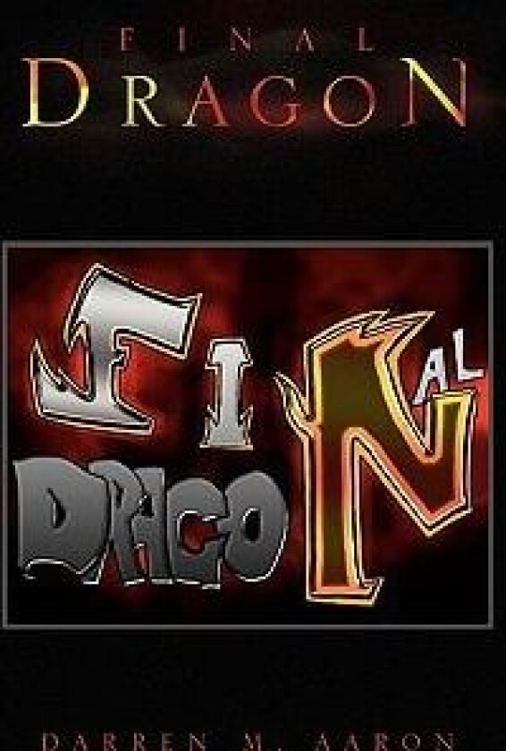 Final Dragon av Darren M Aaron (Paperback)