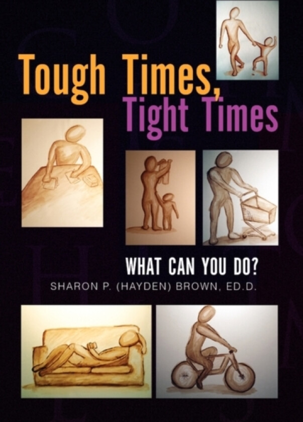 Tough Times, Tight Times av Ed D Sharon P Brown (Paperback)