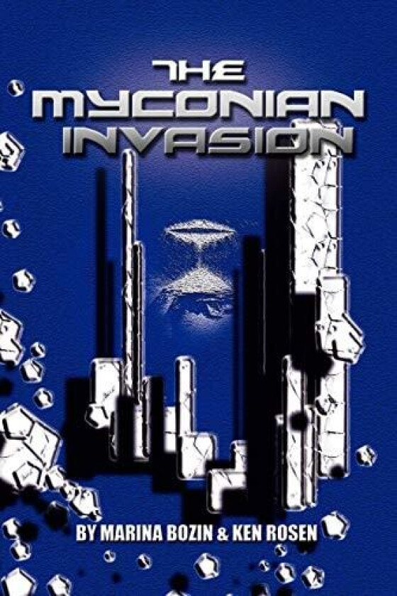 The Myconian Invasion av Bozin And Ke Marina Bozin and Ken Rosen, Marina Bozin and Ken Rosen (Paperback)