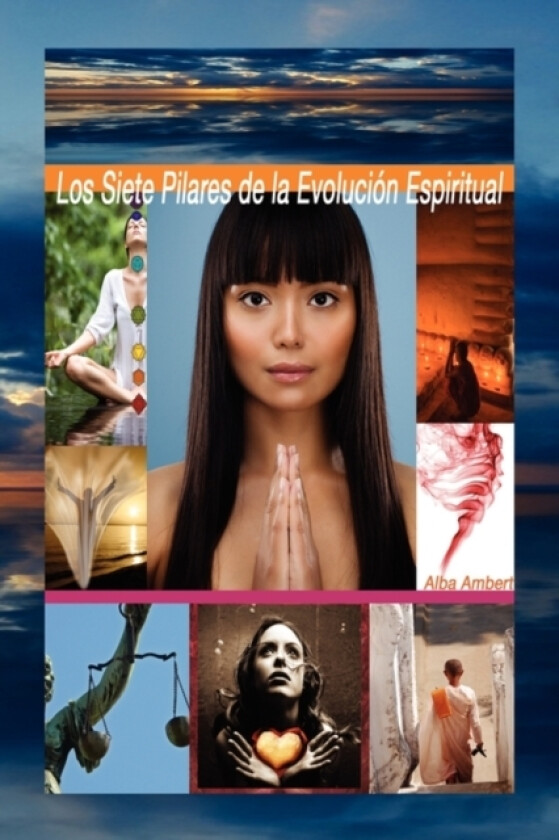 Los Siete Pilares de La Evolucion Espiritual av Alba Ambert (Paperback)