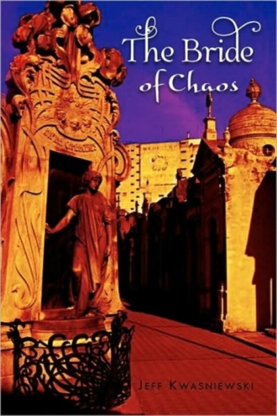 The Bride of Chaos av Jeff Kwasniewski (Paperback)