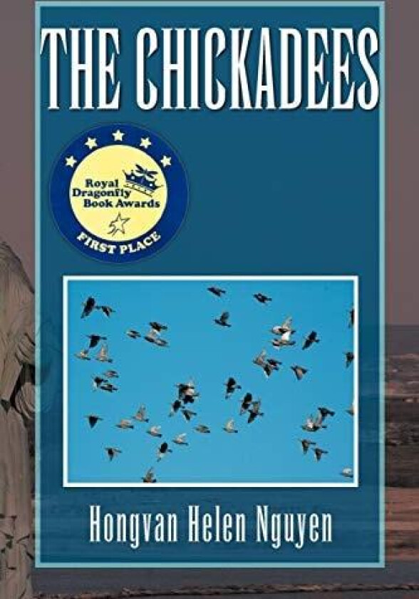The Chickadees av Hongvan Helen Nguyen (Paperback)