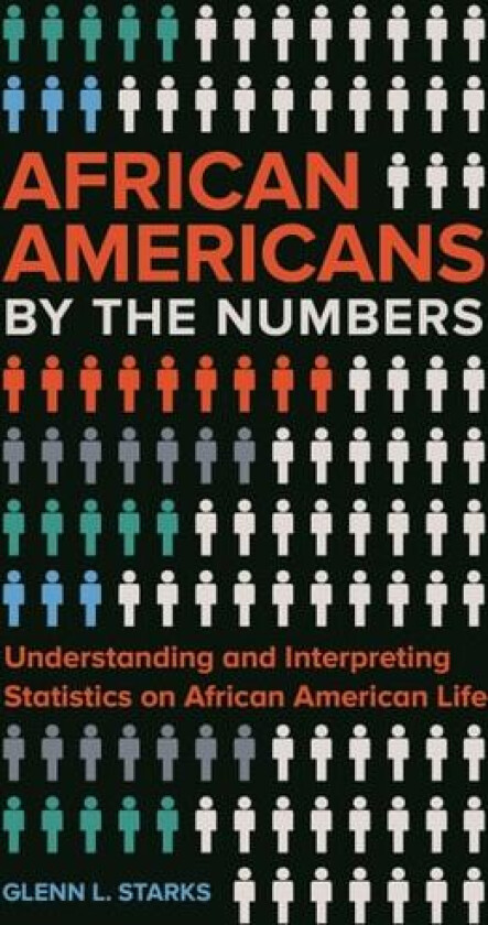 African Americans by the Numbers av Glenn L. Starks (Hardcover)