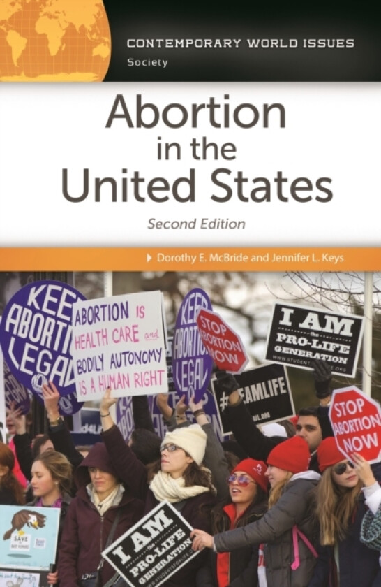 Abortion in the United States av Dorothy E. McBride, Jennifer L. Keys (Hardcover)