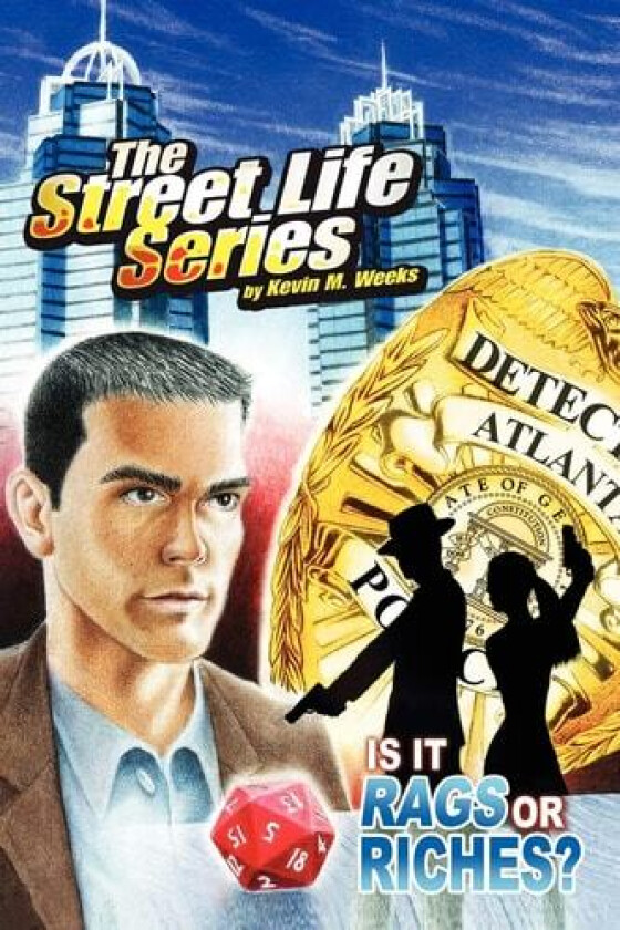 The Street Life Series: Is It Rags or Riches?: IS IT RAGS OR RICHES? av Kevin M. Weeks (Paperback)