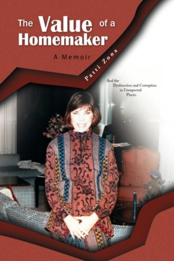 The Value of a Homemaker av Patti Zona (Hardcover)
