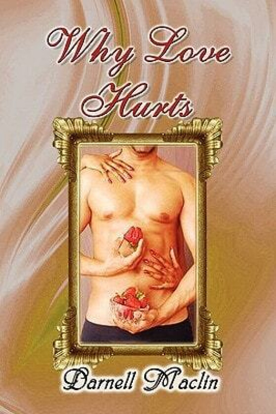 Why Love Hurts av Darnell Maclin (Paperback)