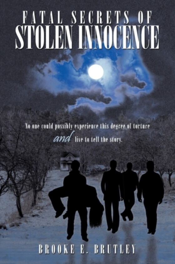 Fatal Secrets of Stolen Innocence av Brooke E. Brutley (Paperback)