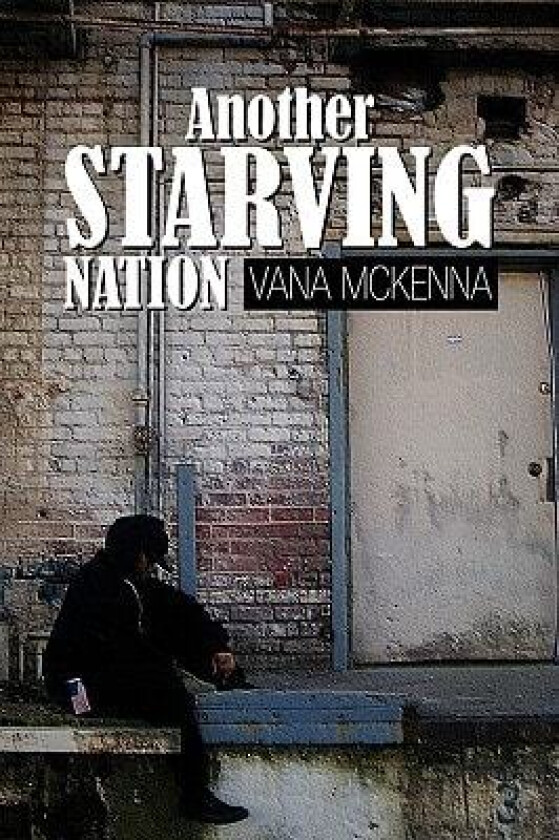 Another Starving Nation av Vana McKenna (Hardcover)