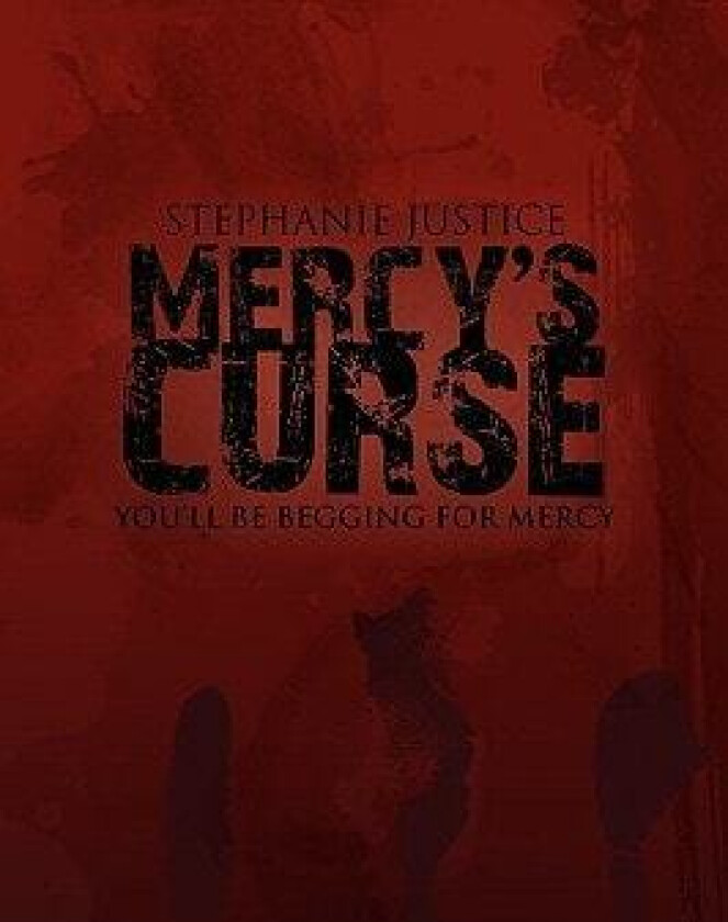 Mercy's Curse av Stephanie Justice (Hardcover)