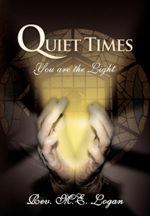 Quiet Times av REV M E Logan (Paperback)