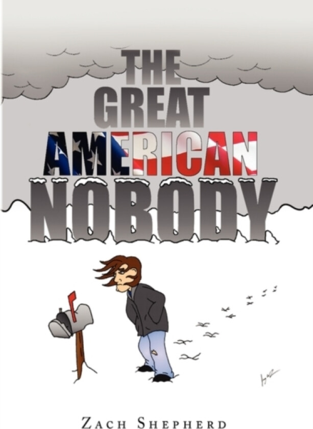 The Great American Nobody av Zach Shepherd (Hardcover)