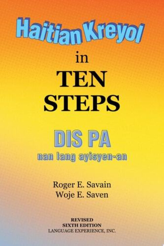 Haitian Kreyol in Ten Steps (English and Haitian Edition) av Roger E Savain, Woje E. Saven (Paperback)