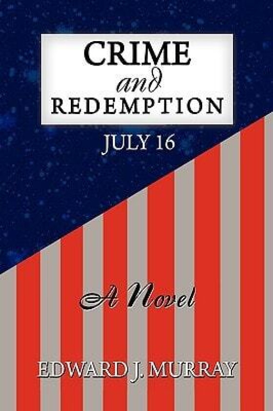 Crime and Redemption av Edward J Murray (Hardcover)