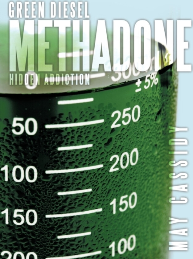 Green Diesel Methadone av May Cassidy (Paperback)