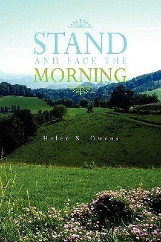 Stand and Face the Morning av Helen S. Owens (Hardcover)