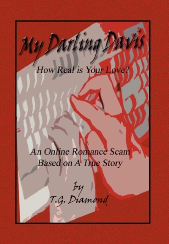My Darling Davis, How Real Is Your Love? av T G Diamond (Hardcover)