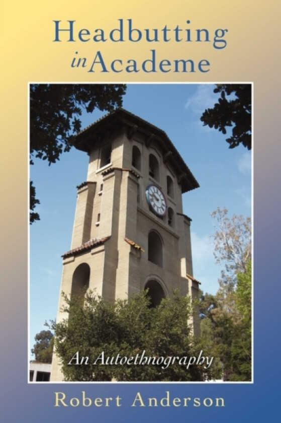 Headbutting in Academe av Sir Robert Anderson (Paperback)