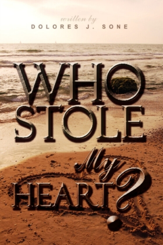 Who Stole My Heart? av Dolores J. Sone (Paperback)