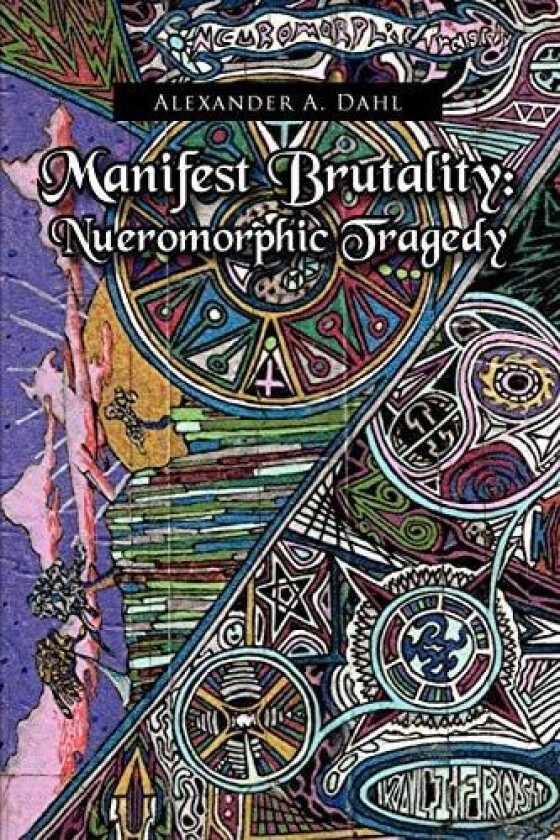 Manifest Brutality av Alexander A Dahl (Paperback)