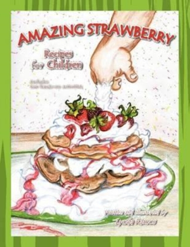 Amazing Strawberry Recipes for Children av Lynda Ramos (Paperback)