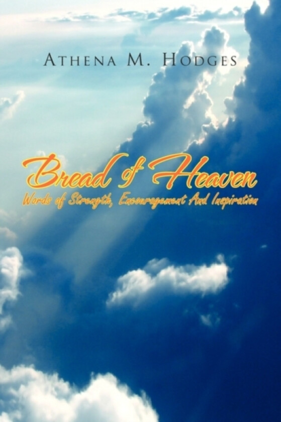 Bread of Heaven av Athena M Hodges (Paperback)