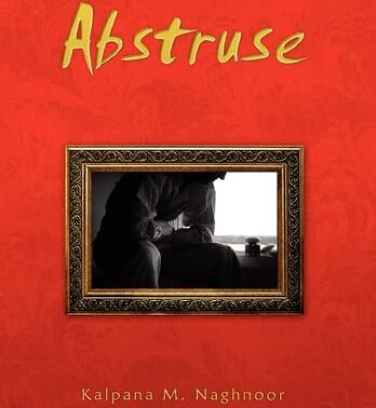 Abstruse av Kalpana M Naghnoor (Hardcover)