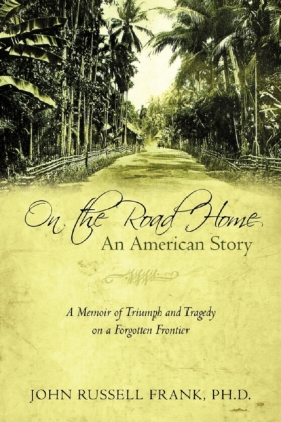On the Road Home av Ph D John Russell Frank, John Russell Frank (Paperback)
