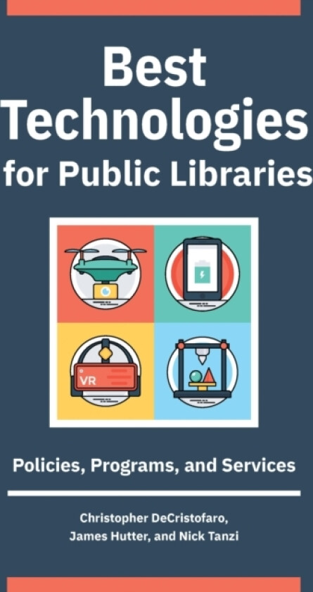 Best Technologies for Public Libraries av Christopher DeCristofaro, James Hutter, Nick Tanzi (Paperback)