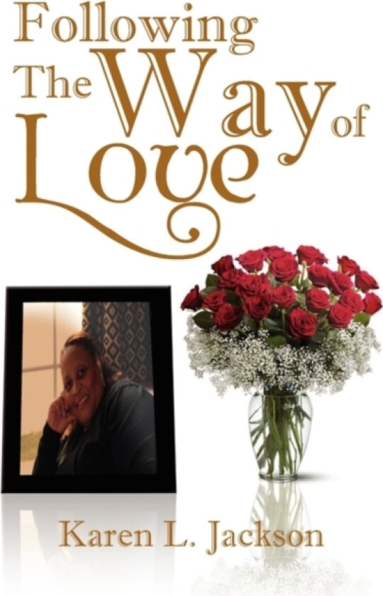 Following The Way of Love av Karen L Jackson (Paperback)