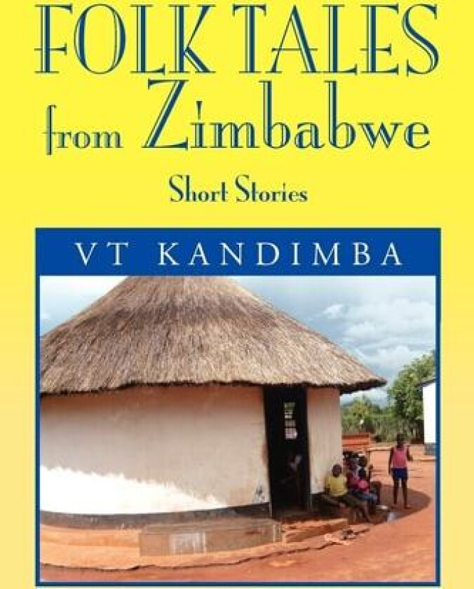 Folk Tales from Zimbabwe av Vt Kandimba, V T Kandimba (Paperback)
