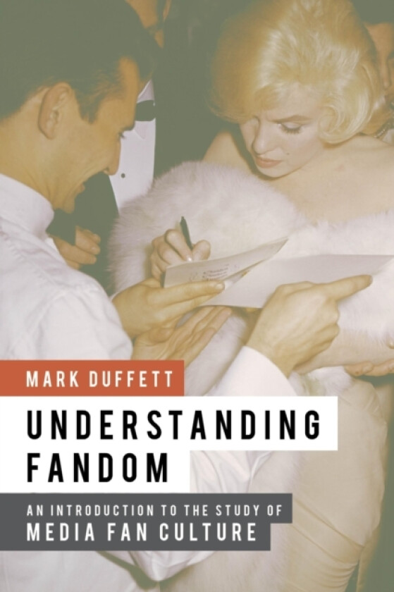 Understanding Fandom av Dr.Mark Duffett (Hardcover)