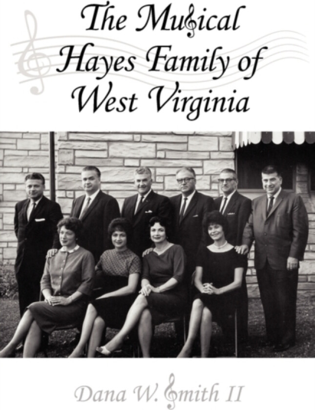 The Musical Hayes Family of West Virginia av Dana W. Smith II (Paperback)