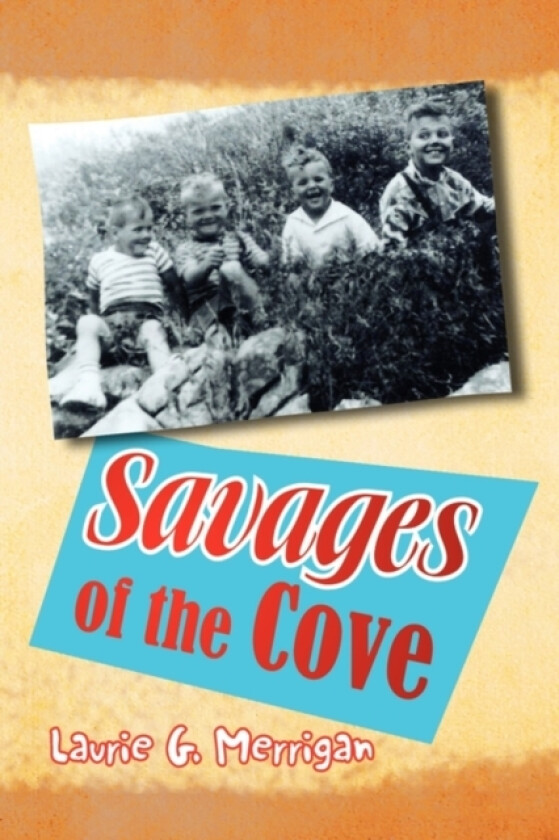 Savages of the Cove av Laurie G Merrigan (Hardcover)