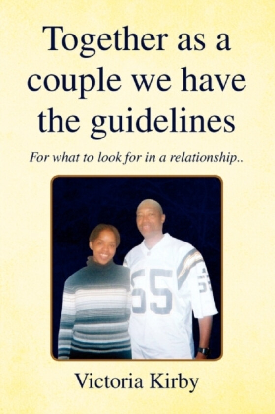 Together as a Couple We Have the Guidelines av Victoria Kirby (Paperback)
