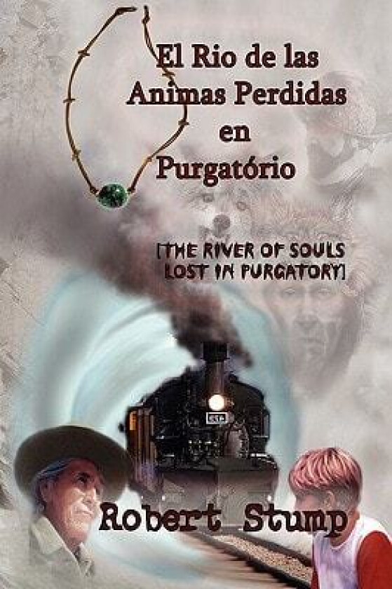 El Rio de las Animas Perdidas en Purgatorio av Robert Stump (Hardcover)