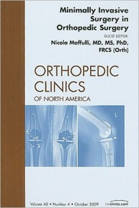 Minimally Invasive Surgery in Orthopedic Surgery, An Issue of Orthopedic Clinics av Nicola Maffulli (Hardcover)