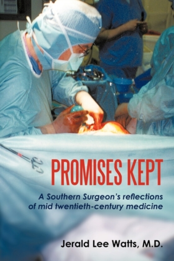 Promises Kept av Jerald Lee M D Watts (Paperback)
