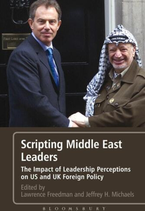 Scripting Middle East Leaders av Sir Lawrence Freedman, Jeffrey Michaels (Hardcover)