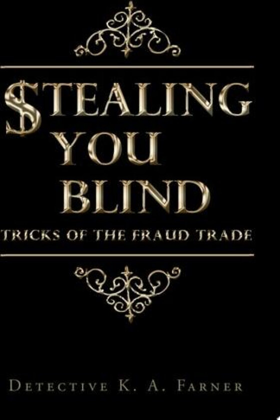 Stealing You Blind av Detective K a Farner (Hardcover)