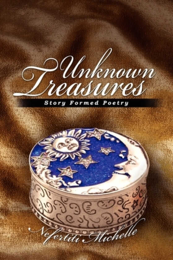 Unknown Treasures av Nefertiti Michelle (Paperback)